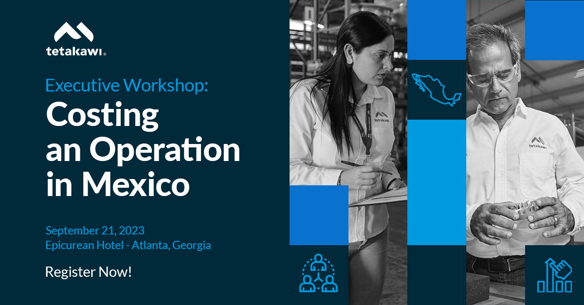Executive Workshop- Costing an Operation in Mexico 1200x627px