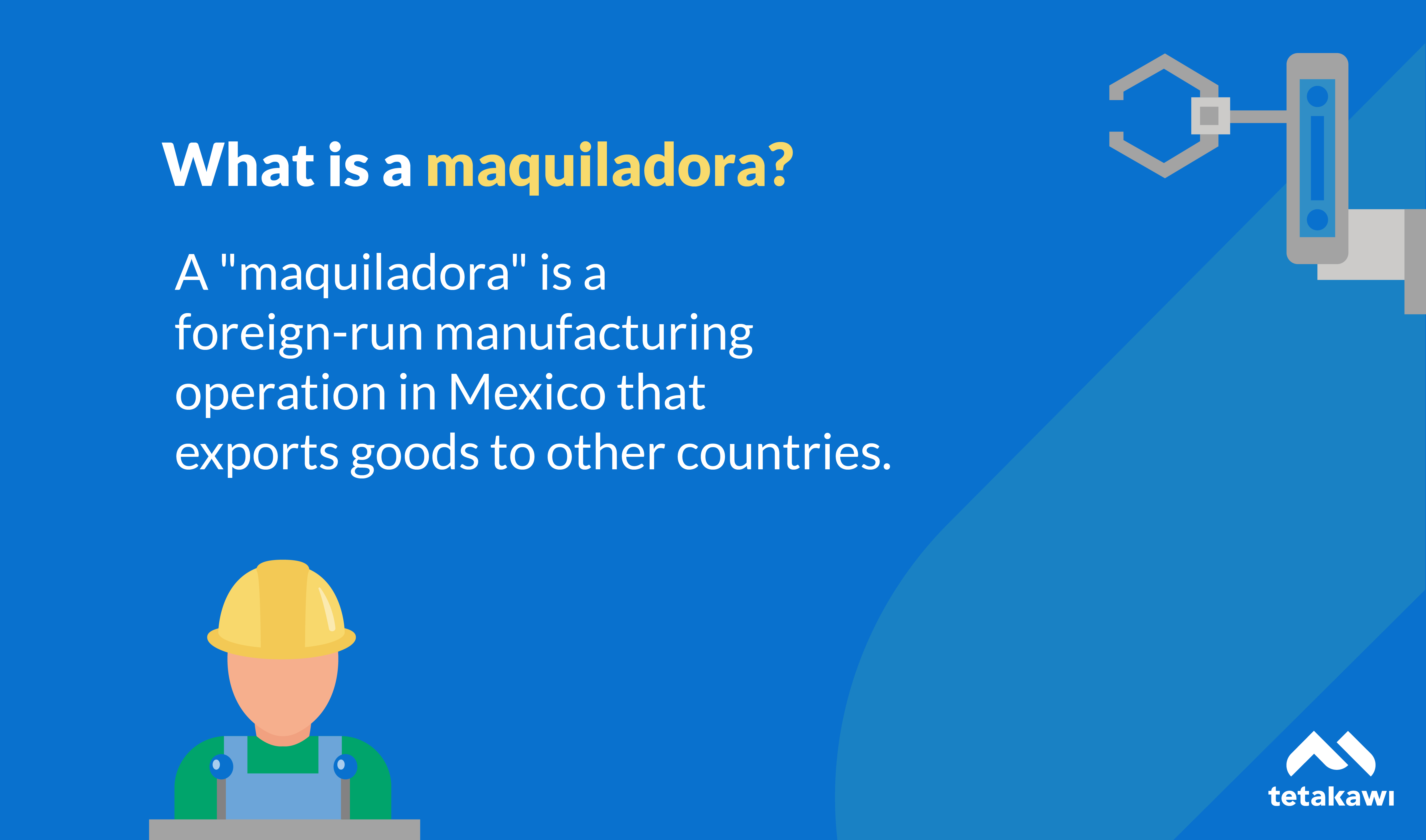 What is a maquiladora? definition